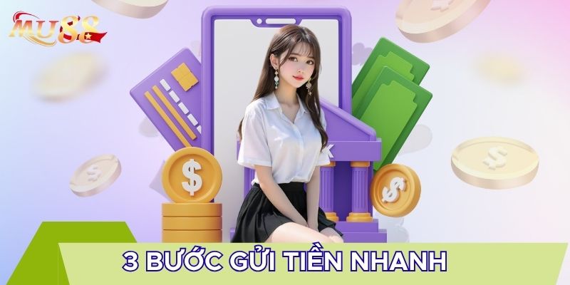 3 bước gửi tiền nhanh