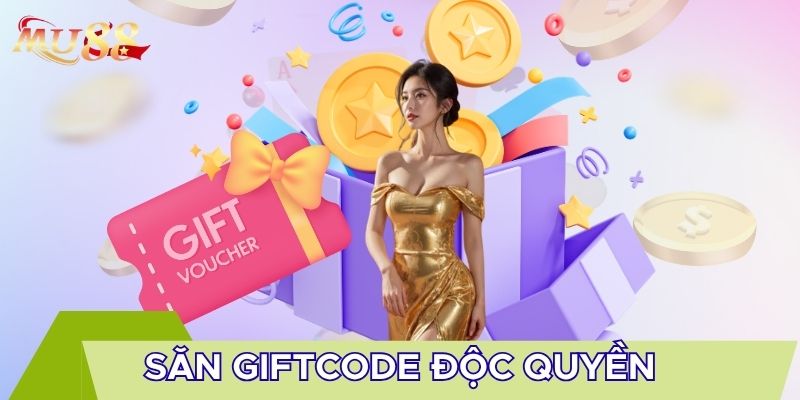 Săn giftcode độc quyền