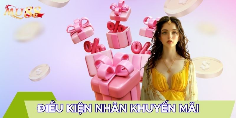 Điều kiện nhân khuyến mãi