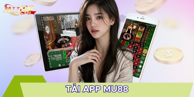 Tải app MU88 cần kiểm tra thiết bị